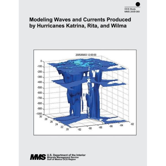 Modeling Waves and Currents Produced by Hurricanes Katrina, Rita, and Wilma