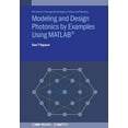 thumbnail image 1 of Modeling and Design Photonics by Examples Using MATLAB(R), (Paperback), 1 of 1