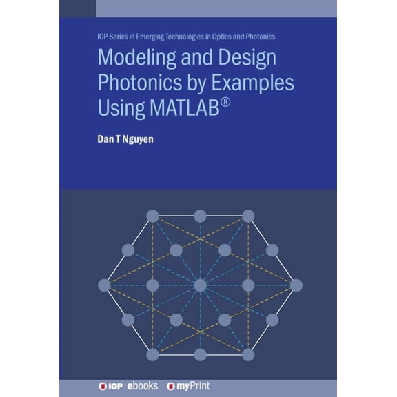 Modeling and Design Photonics by Examples Using MATLAB(R), (Paperback)