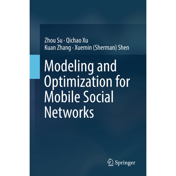 Modeling and Optimization for Mobile Social Networks, (Hardcover)