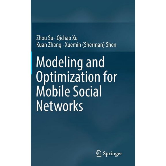 Modeling and Optimization for Mobile Social Networks, (Hardcover)