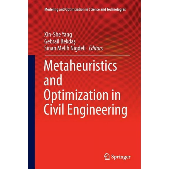 Modeling and Optimization in Science and Metaheuristics and Optimization in Civil Engineering, Book 7, (Paperback)