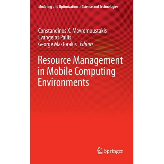 Modeling and Optimization in Science and Resource Management in Mobile Computing Environments, Book 3, (Hardcover)