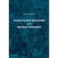 thumbnail image 1 of Modeling and Reasoning with Bayesian Networks, (Paperback), 1 of 1