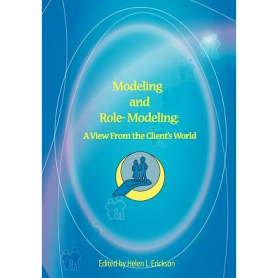 Pre-Owned Modeling and Role-Modeling: A View from the Client's World (Paperback) 0977920305 9780977920303