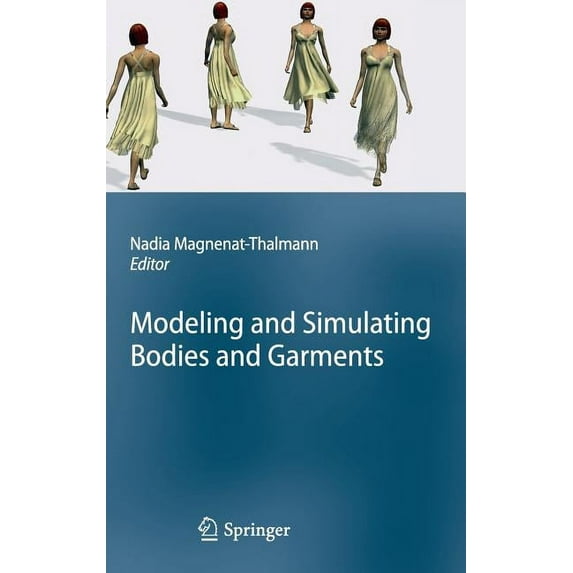 Modeling and Simulating Bodies and Garments, (Hardcover)