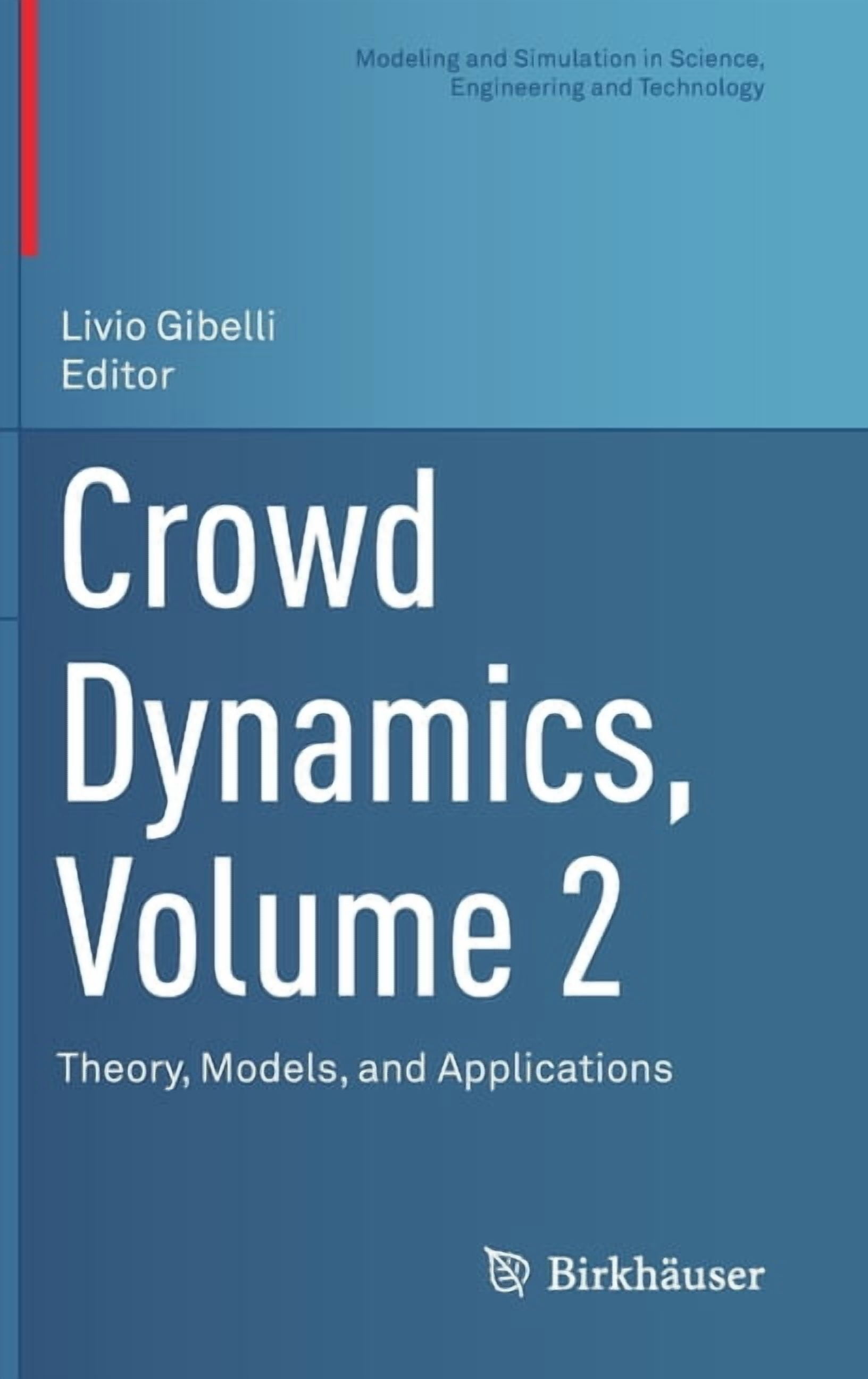 Modeling and Simulation in Science, Engi Crowd Dynamics, Volume 2 ...