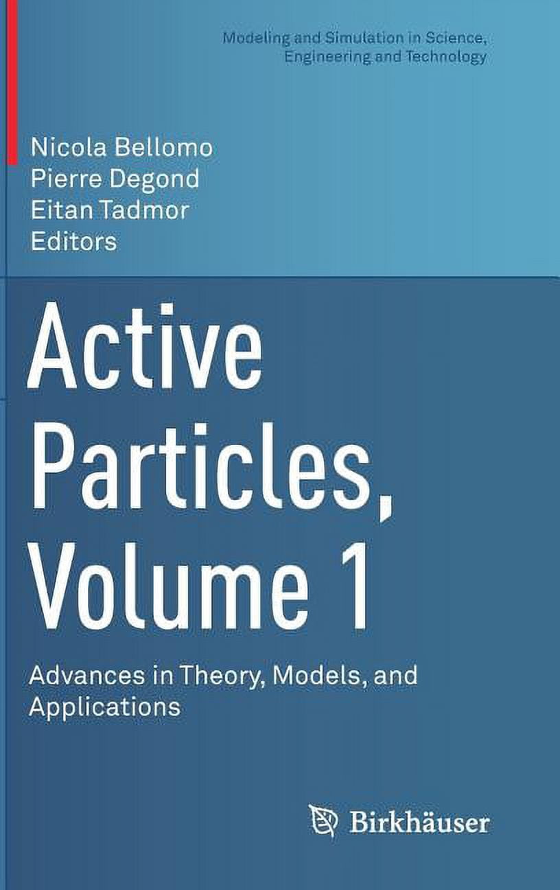 Modeling and Simulation in Science, Engi Active Particles, Volume 1 ...