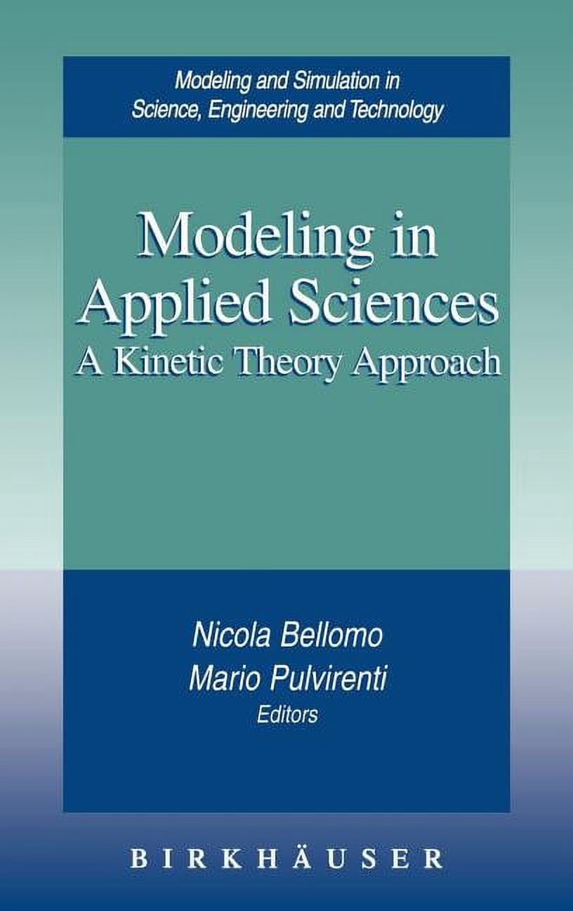 Modeling and Simulation in Science, Engi Modeling in Applied Sciences ...