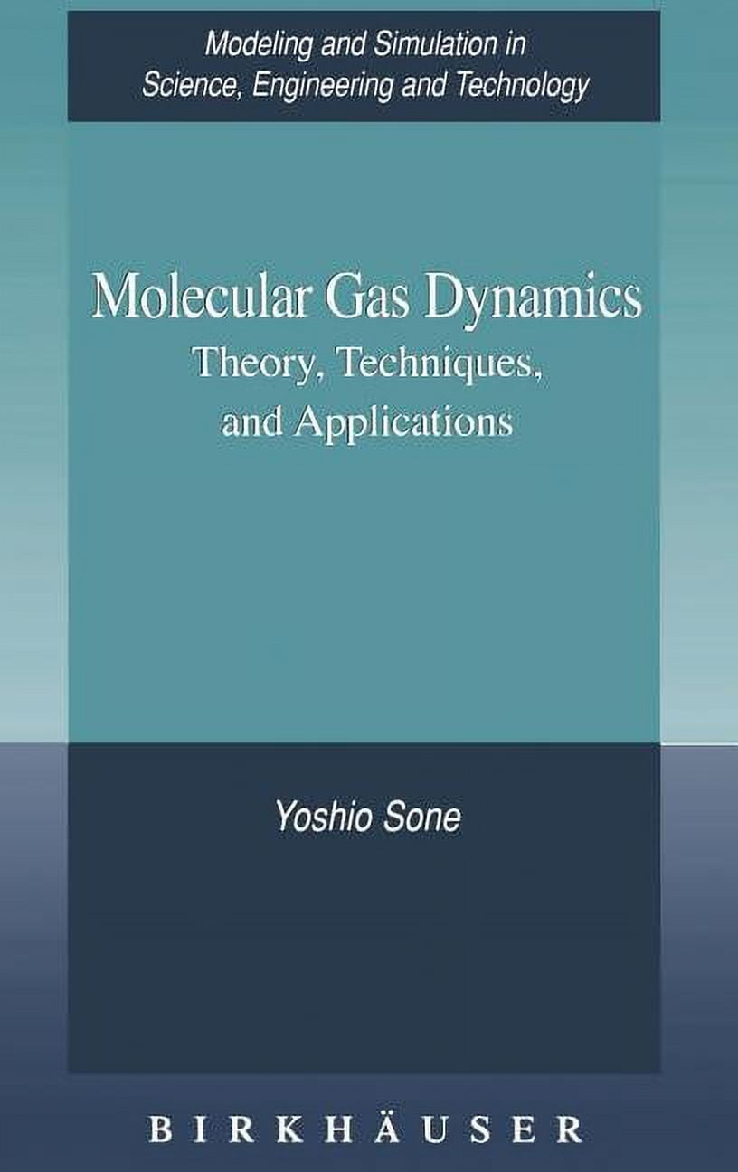 Modeling and Simulation in Science, Engi Molecular Gas Dynamics: Theory ...