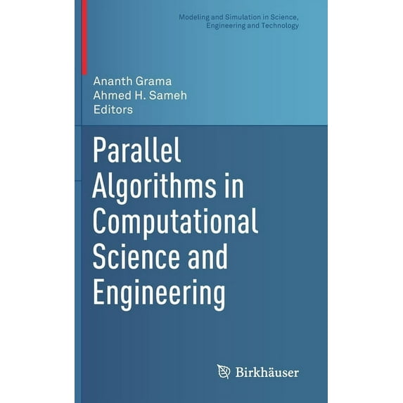 Modeling and Simulation in Science, Engi Parallel Algorithms in Computational Science and Engineering, (Hardcover)