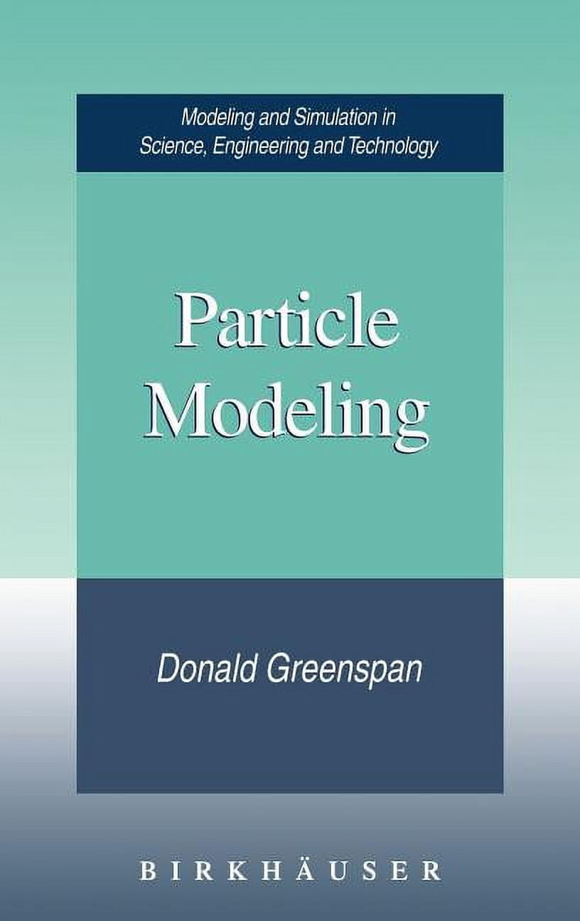 Modeling and Simulation in Science, Engi Particle Modeling, (Hardcover ...