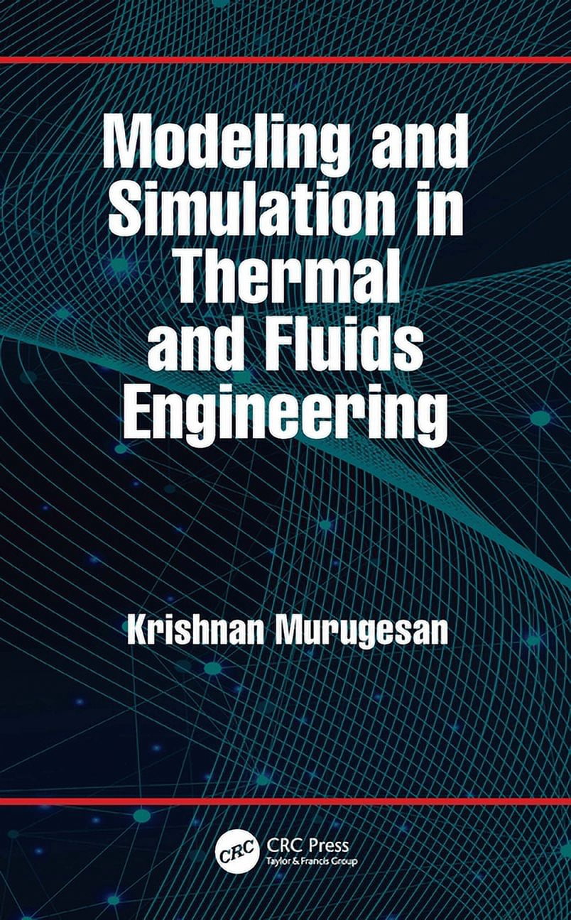 Modeling and Simulation in Thermal and Fluids Engineering, (Hardcover ...