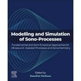 thumbnail image 1 of Modeling and Simulation of Sono-Processes: Fundamental and Semiempirical Approaches for Ultrasound-Assisted Processes an, (Paperback), 1 of 1