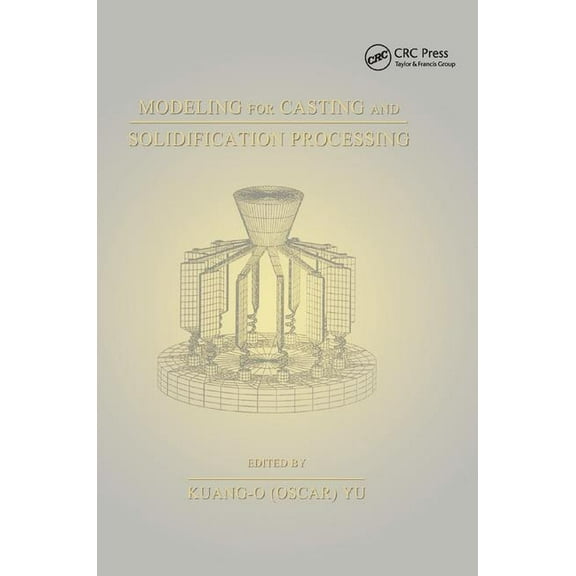 Modeling for Casting and Solidification Processing, (Paperback)