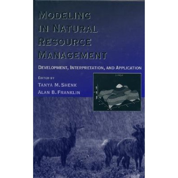 Pre-Owned Modeling in Natural Resource Management : Development, Interpretation, and Application 9781559637404