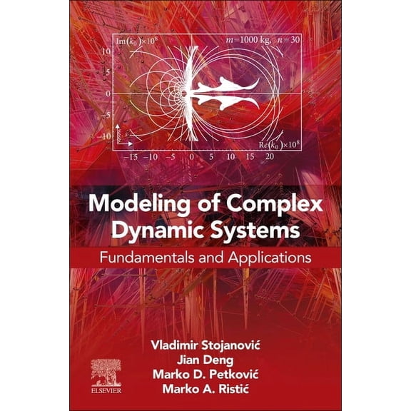 Modeling of Complex Dynamic Systems: Fundamentals and Applications, (Paperback)