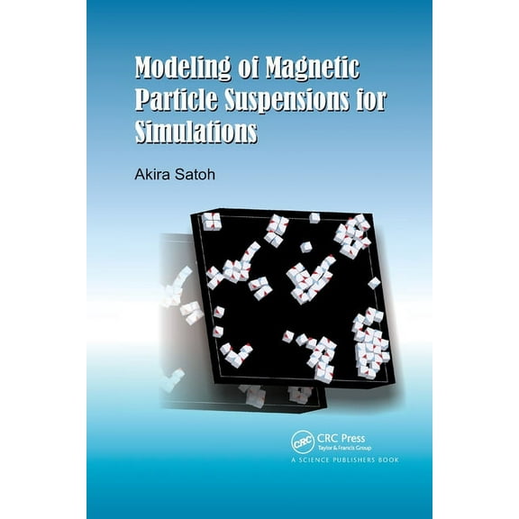 Modeling of Magnetic Particle Suspensions for Simulations, (Paperback)