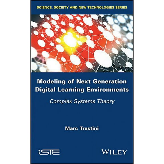 Modeling of Next Generation Digital Learning Environments: Complex Systems Theory (Hardcover)