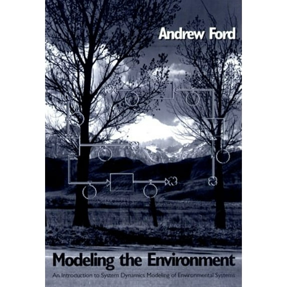 Pre-Owned Modeling the Environment : An Introduction to System Dynamics Modeling of Environmental Systems (Paperback) 9781559636018