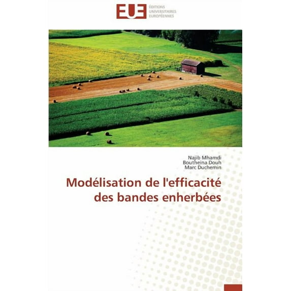Omn.Univ.Europ.: Modélisation de l'Efficacité Des Bandes Enherbées (Paperback)