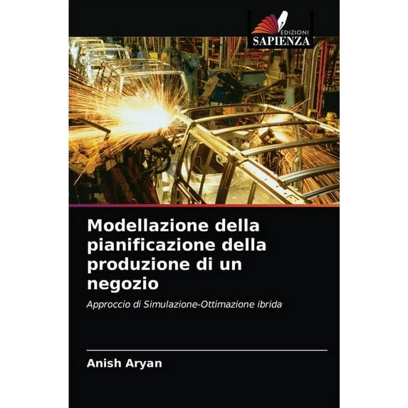 Modellazione della pianificazione della produzione di un negozio (Paperback)