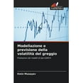 thumbnail image 1 of Modellazione e previsione della volatilitÃ  del greggio, (Paperback), 1 of 1