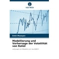 thumbnail image 1 of Modellierung und Vorhersage der VolatilitÃ¤t von RohÃ¶l, (Paperback), 1 of 1