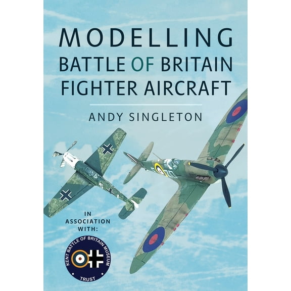 Modelling Battle of Britain Fighter Aircraft, (Paperback)