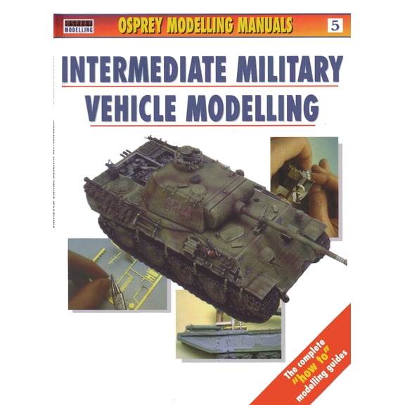 Modelling Manuals: Intermediate Military Vehicle Modelling (Paperback)