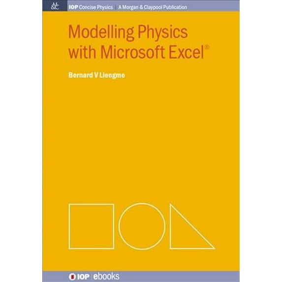 Iop Concise Physics: A Morgan & Claypool Publication: Modelling Physics with Microsoft Excel (Paperback)