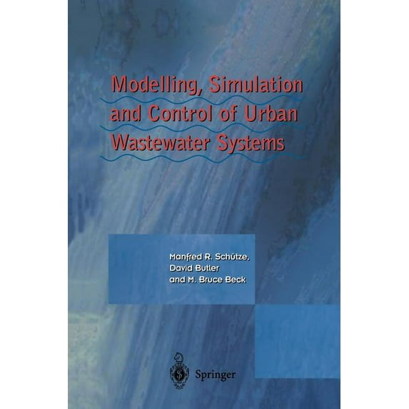 Modelling, Simulation and Control of Urban Wastewater Systems, (Paperback)