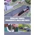 thumbnail image 1 of Modelling Tunnels, Embankments, Walls and Fences for Model Railways (Paperback), 1 of 1