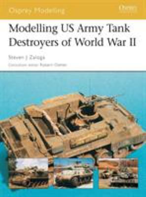 Pre-Owned Modelling US Army Tank Destroyers of World War II (Paperback) 1841767999 9781841767994