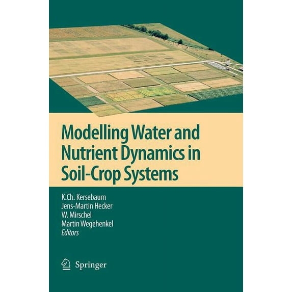 Modelling Water and Nutrient Dynamics in Soil-Crop Systems: Applications of Different Models to Common Data Sets - Proce, (Hardcover)