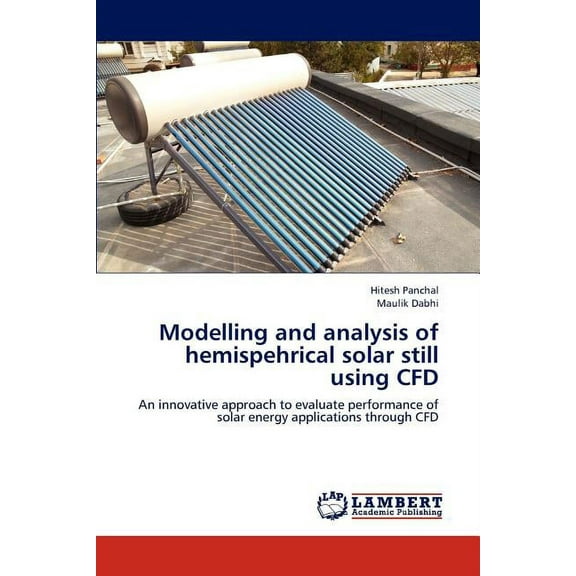 Modelling and Analysis of Hemispehrical Solar Still Using Cfd (Paperback)
