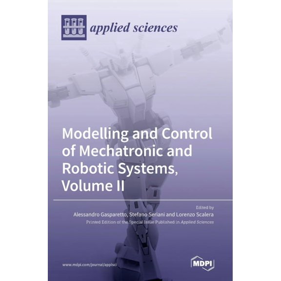 Modelling and Control of Mechatronic and Robotic Systems, Volume II, (Hardcover)