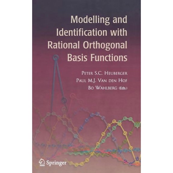 Modelling and Identification with Rational Orthogonal Basis Functions, (Hardcover)