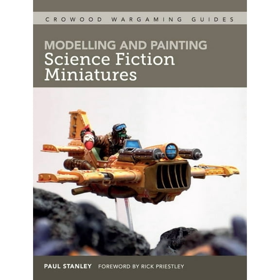 Modelling and Painting Science Fiction Miniatures (Paperback)
