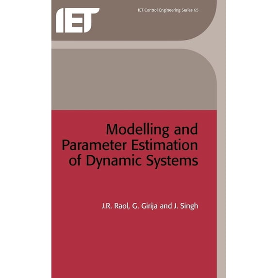 Control, Robotics and Sensors: Modelling and Parameter Estimation of Dynamic Systems (Hardcover)