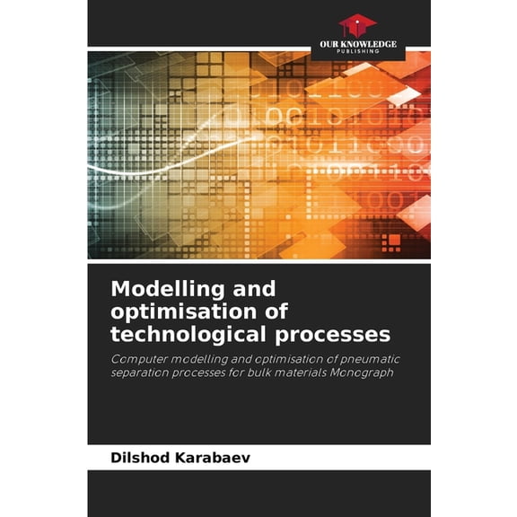 Modelling and optimisation of technological processes, (Paperback)