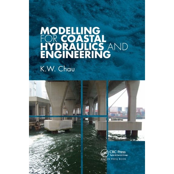 Modelling for Coastal Hydraulics and Engineering, (Paperback)