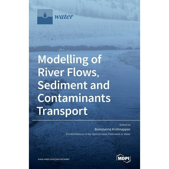 Modelling of River Flows, Sediment and Contaminants Transport, (Hardcover)