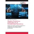 thumbnail image 1 of Modelo Predictivo enfocado en la Portabilidad Numérica (Paperback), 1 of 1