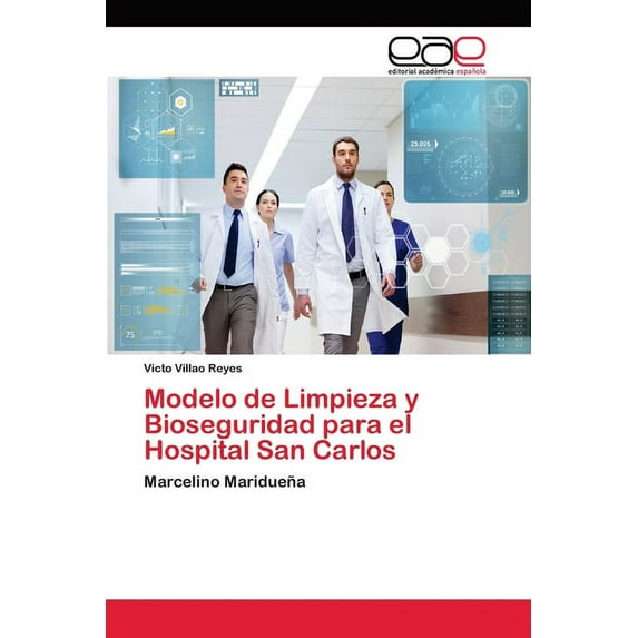 Modelo de Limpieza y Bioseguridad para el Hospital San Carlos (Paperback)