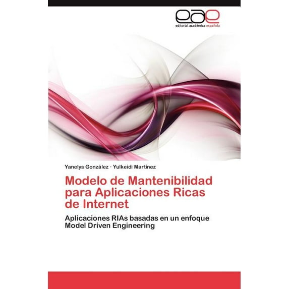 Modelo de Mantenibilidad Para Aplicaciones Ricas de Internet (Paperback)