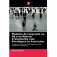 thumbnail image 1 of Modelos de Imigração na UE e na Rússia: Crescimento num Paradigma de Restrições (Paperback), 1 of 1