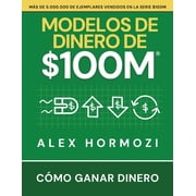 Modelos de dinero de $100 M C mo ganar dinero, Paperback