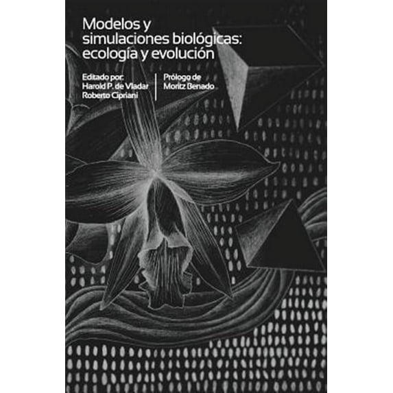 Modelos y simulaciones biologicas: Ecologia y Evolucion (Paperback)