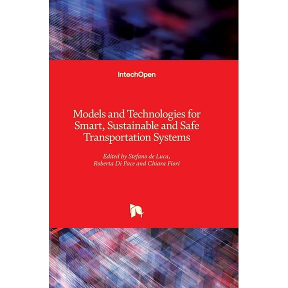 Models and Technologies for Smart, Sustainable and Safe Transportation Systems (Hardcover)